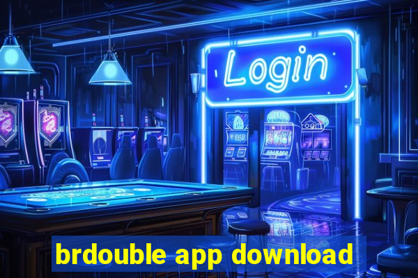 brdouble app download